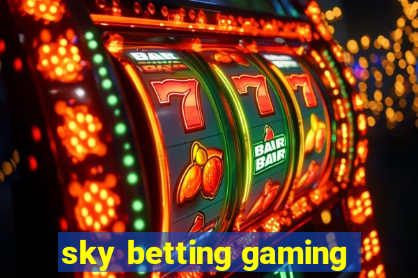 sky betting gaming